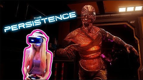 The Persistence PSVR Gameplay (PS4 VR) First Impressions