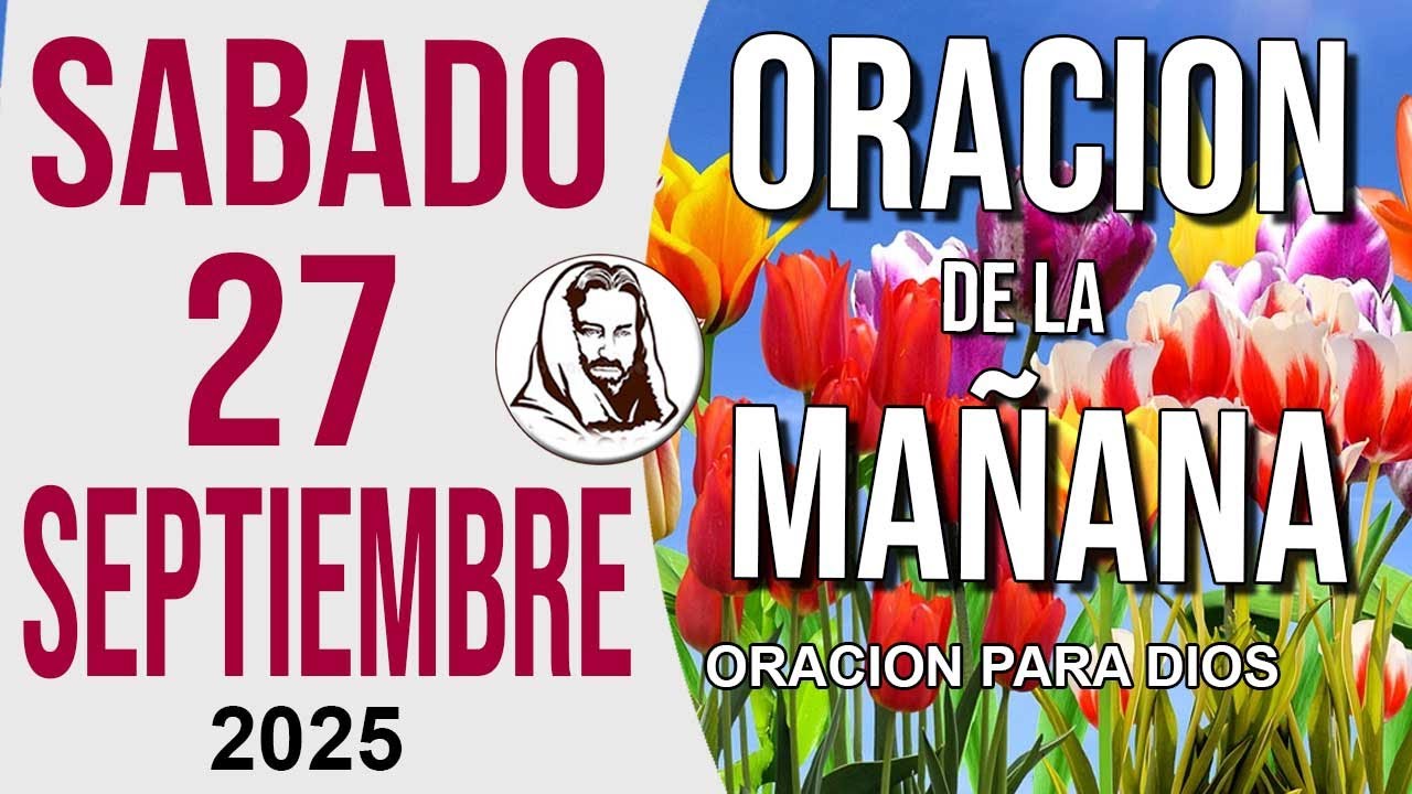 🙏 ORACION DE LA MAÑANA DE HOY | SABADO 27 DE SEPTIEMBRE DEL 2025 - YouTube