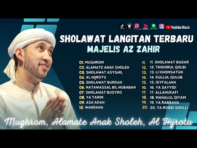 Full Album Majelis Az Zahir - Mughrom - Alamate Anak Sholeh - Al Hijrotu | Sholawat Terbaru class=