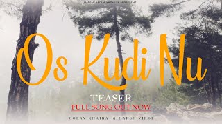 OS KUDI NU ❤️ || Teaser  || GOURAV KHAIRA || HARSH VIRDI || full Song Out Now