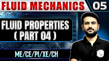 Fluid Mechanics 05 | Fluid Properties (Part 04) | GATE 2025 Series | ME/CE/PI/XE/CH