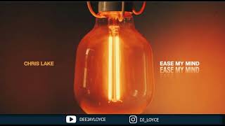 Abel Balder & Chris Lake - Ease My Mind (DJ Loyce Edit)