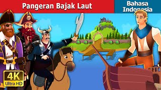 Pangeran Bajak Laut | The Pirate Prince Indonasian | Dongeng Bahasa Indonesia