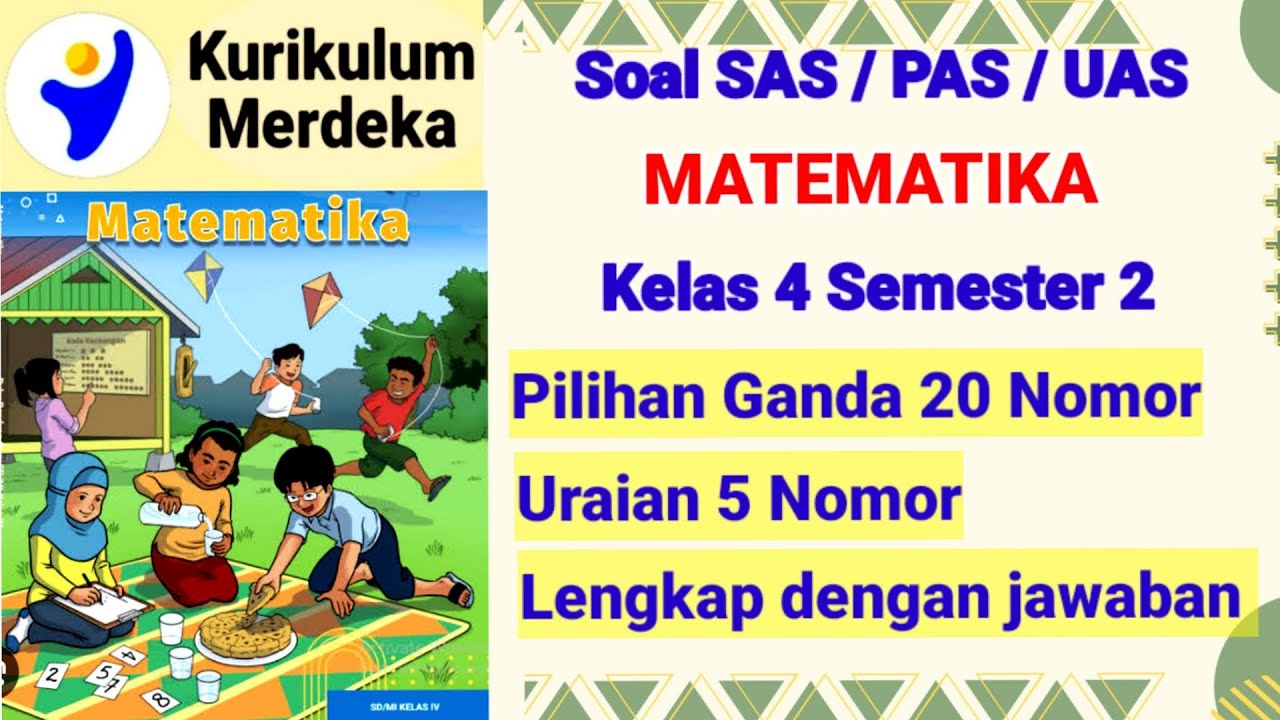 Latihan Soal Sumatif Akhir Semester 2 Matematika Kelas 4 SD Kurikulum ...
