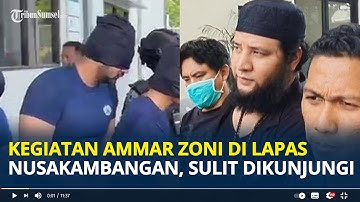 KEGIATAN Ammar Zoni di Lapas Nusakambangan, Cuma Boleh Keluar Sel Satu Jam Sehari