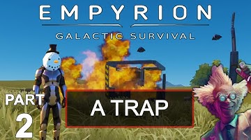 Empyrion Galactic Survival Gameplay 2021 Part 2  - A TRAP | Chapter 1