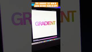 Gradient Text Update Now In Canva! #canvadesign #canvatipsandtricks #canvatips