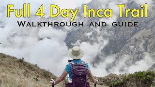 Inca Trail to Machu Picchu Full 4 day Walkthrough and Guide