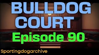 Bulldog Court Episode 90