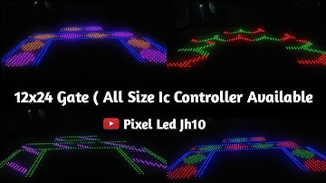 12x24 Gate ( Ic Controller Available ) Pixel Led Jh10  Mob 8271328267