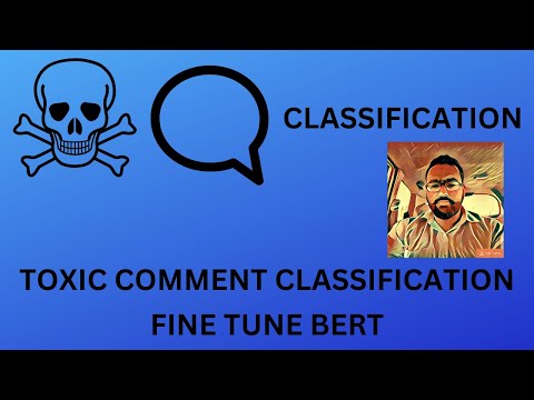 Toxic Comment Classification using BERT | End to End project | with Code