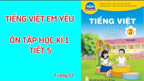 Bài Ôn tập giữa kì 1 (tiết 5)|Tiếng Việt lớp 3 tập 1 |Chân trời sáng tạo trang 72