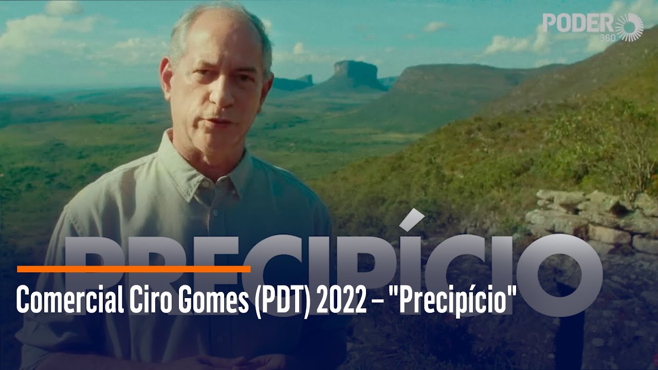 Comercial Ciro Gomes (PDT) 2022 – “Precipício”