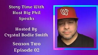 Story Time w/ Entrepeneur Big Phil Speaks @Big Phil Speaks @BigPhilSpeaks