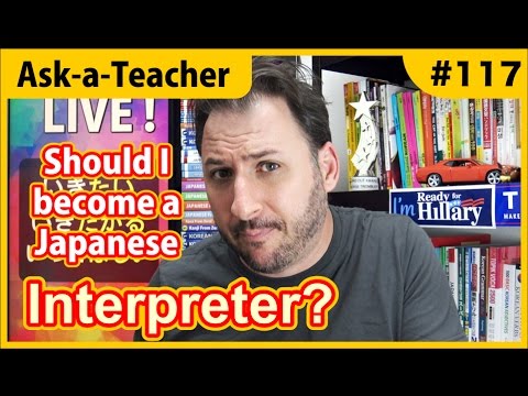 Should I become a Japanese interpreter? - Ask a Teacher #117 - YouTube