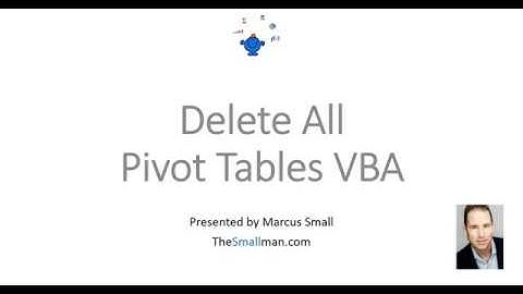 Delete All Pivot Tables with VBA