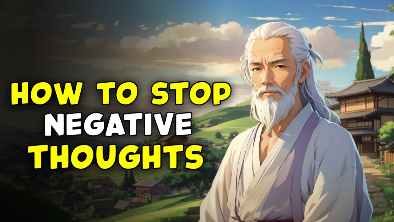 HOW TO STOP NEGATIVE THOUGHTS || A POWERFUL ZEN MASTER STORY - YouTube