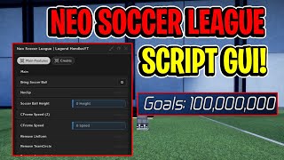 Neo Soccer League Script Gui Hack (Aimbot, Auto Goal, Ball Size, And More) *Pastebin*