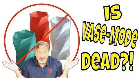 Has Vase Mode/Spiral Mode Become Obsolete?