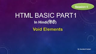 HTMLPart1 session6. Void Elements. @CoderSandyk