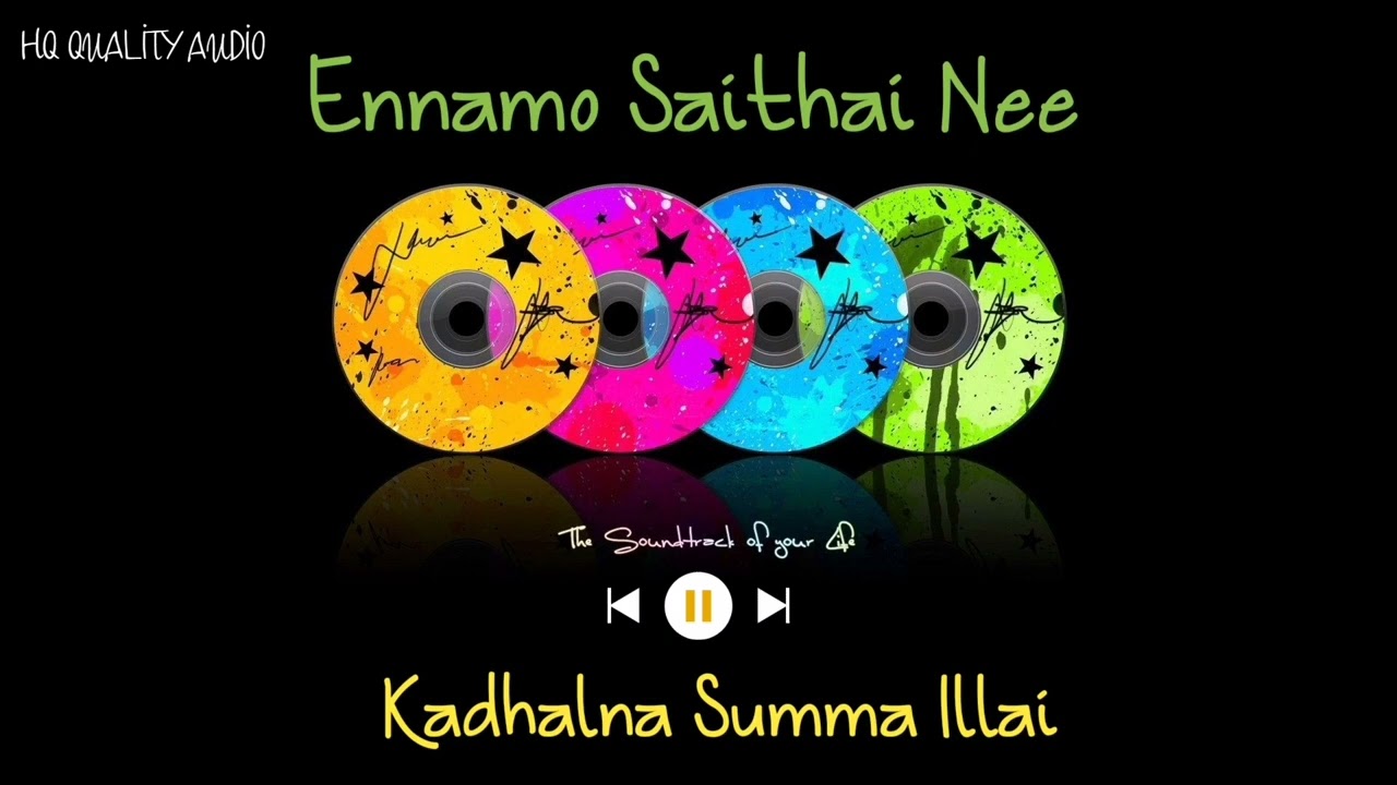 Ennamo Saithai Nee  Kadhalna Summa Illai  High Quality Audio 