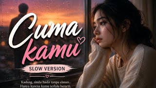 Cuma Kamu | Slow Rock Version | Lagu Rindu Paling Menyentuh