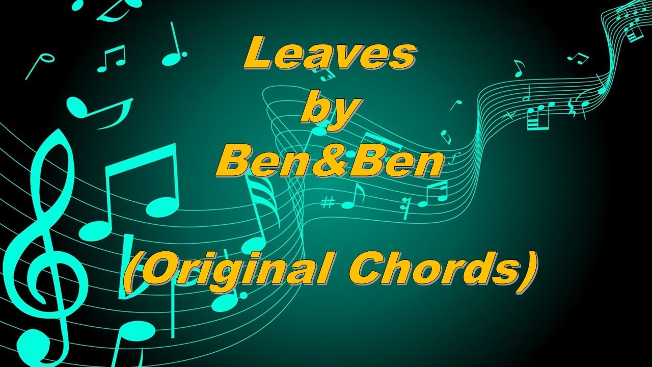 Leaves  - Ben&Ben (Original Chords)