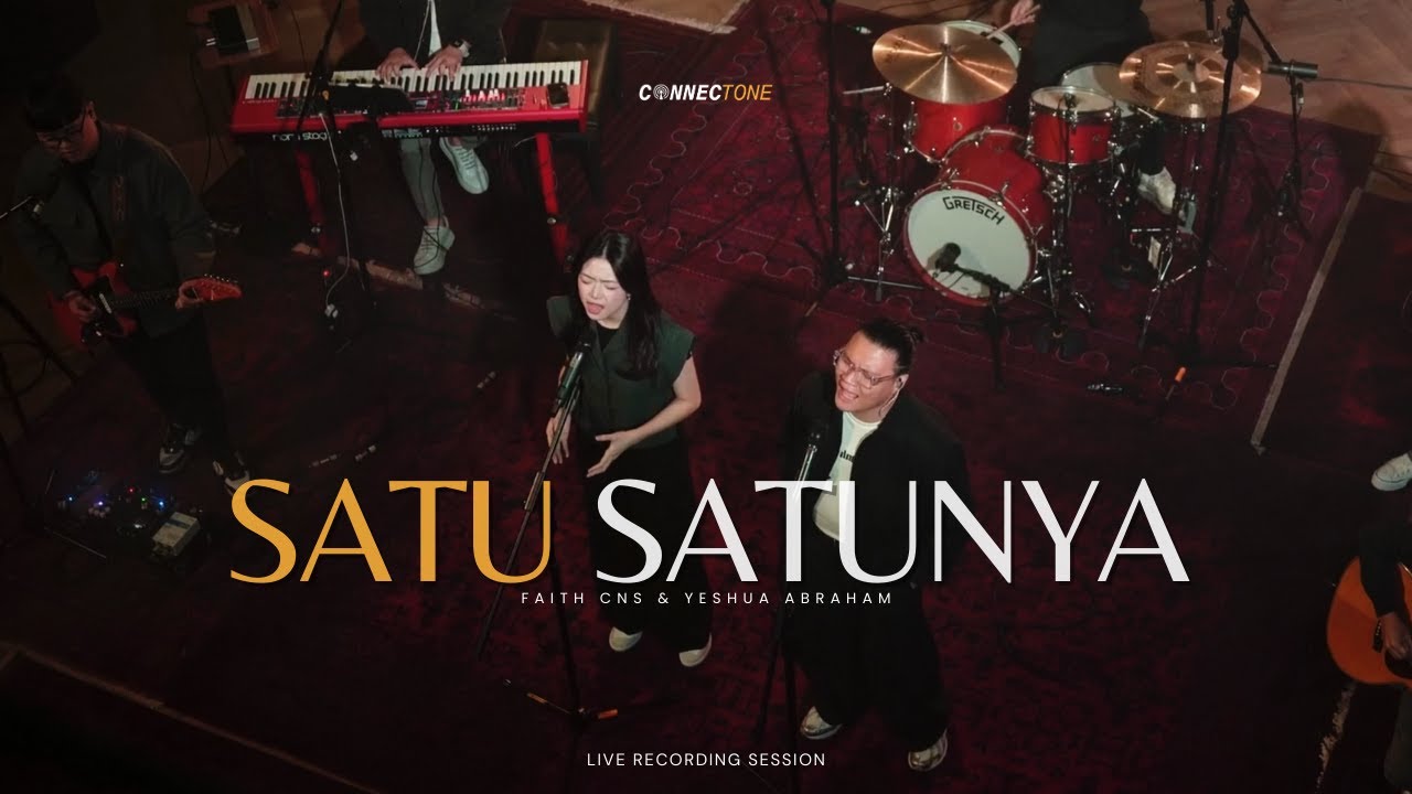 ConnecTone, Faith Cns & Yeshua Abraham - Satu Satunya (Live) | Connect Worship
