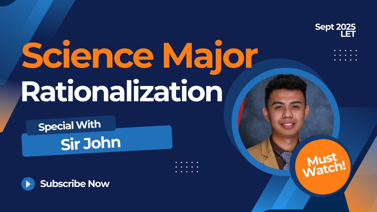 Science Major Rationalization for September 2025 LET EP 2