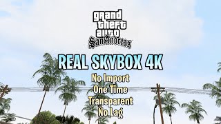 Real Skybox 4K for GTA SA Android - AML (No Import)