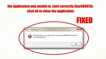 the application was unable to start correctly (0xc00007b). click ok to close the application fixed