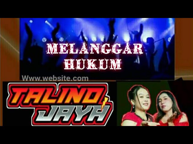 MELANGGAR HUKUM ‼️ TALINO JAYA BAND 🌠 class=