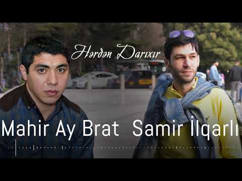 Samir Ilqarli & Mahir Ay Brat - Herden Darixir 2021 (Official Audio)