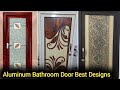 Aluminum Bathroom Door || Best Designs  || Aluminum Door Designs || Bathroom door Designs  ||