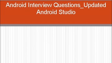 Android interview questions android studio