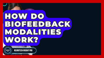 How Do Biofeedback Modalities Work? - Neurotech Insight Pro
