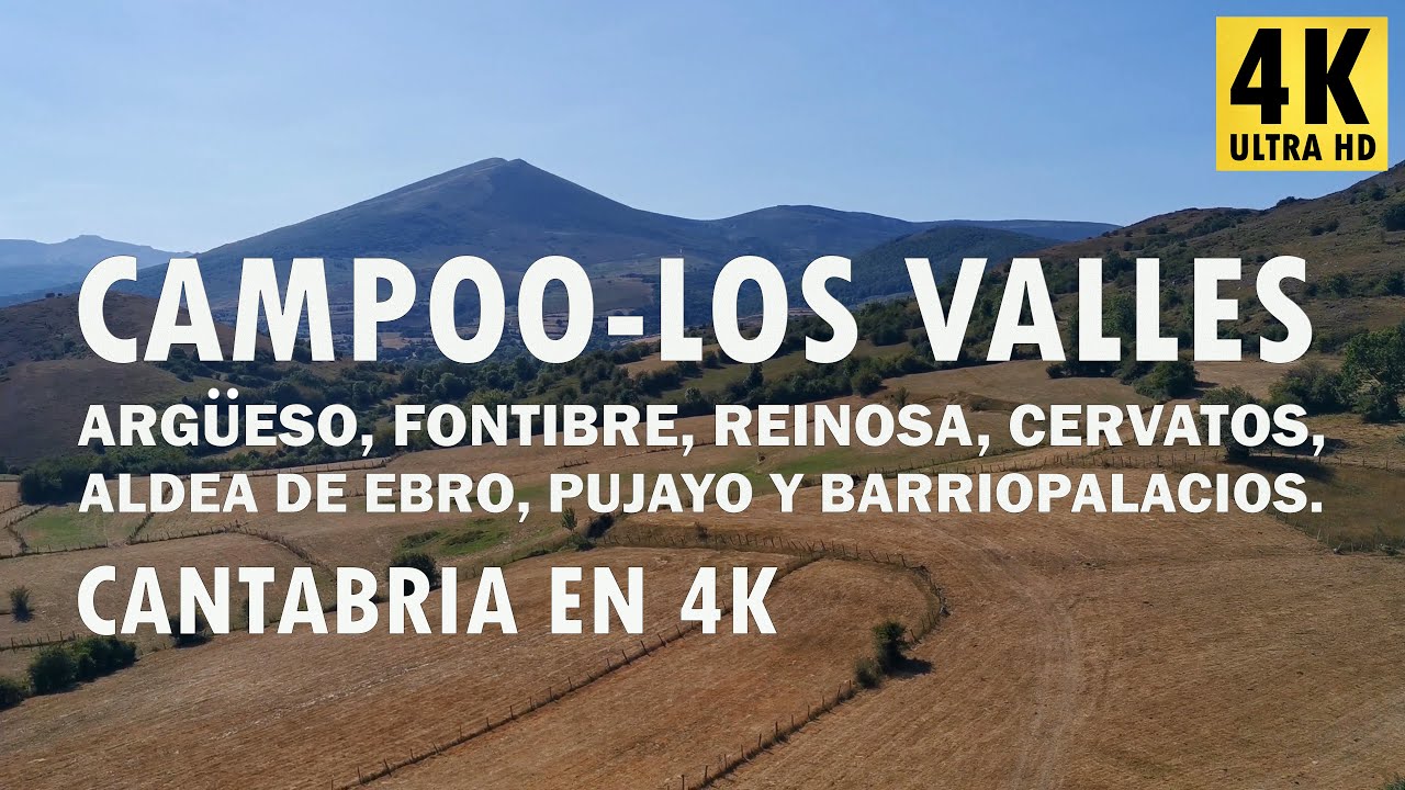 Campoo - Los Valles - Tierra Campurriana - Cantabria en 4K