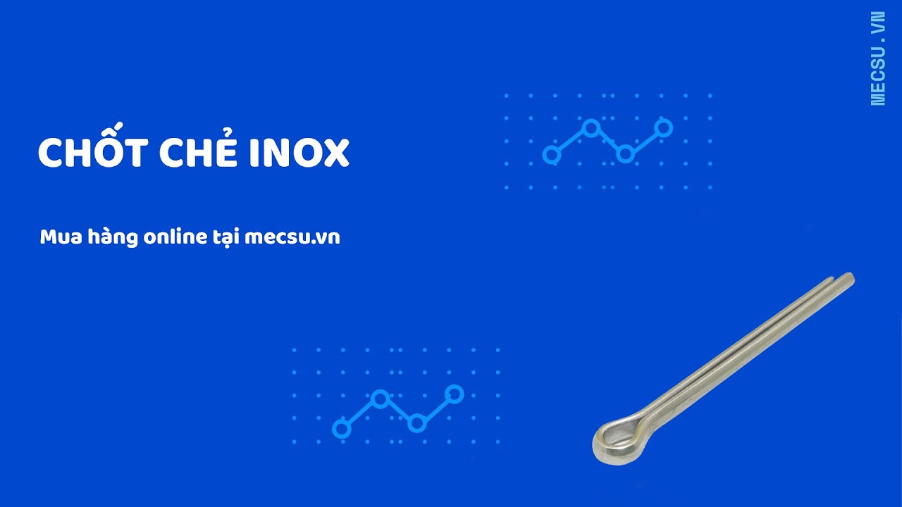 CHỐT CHẺ INOX - YouTube