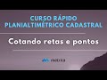 Cotando retas e pontos (Inserir azimutes/distâncias e coordenadas na planta)