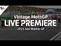 2015 #SanMarinoGP | Vintage MotoGP™