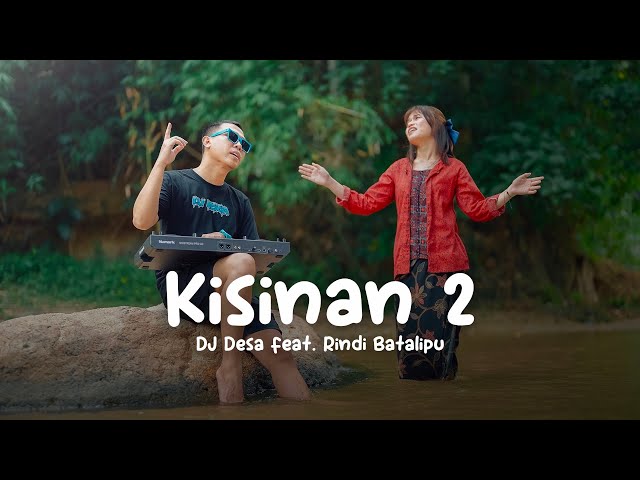 KISINAN 2 (DJ Desa feat. Rindi Batalipu) class=