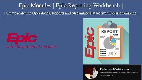 Epic Systems modules | Epic Reporting Workbench |
