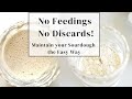 Easy Sourdough Starter: No feedings, no discards