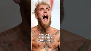 How Old is Jake Paul?