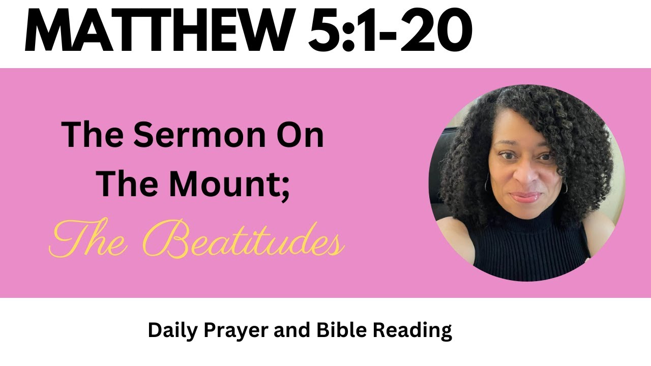 Matthew 5 1 20 The Beatitudes Daily Prayer And Bible Reading YouTube matthew-5-1-20-the-beatitudes-daily-prayer-and-bible-reading-youtube
