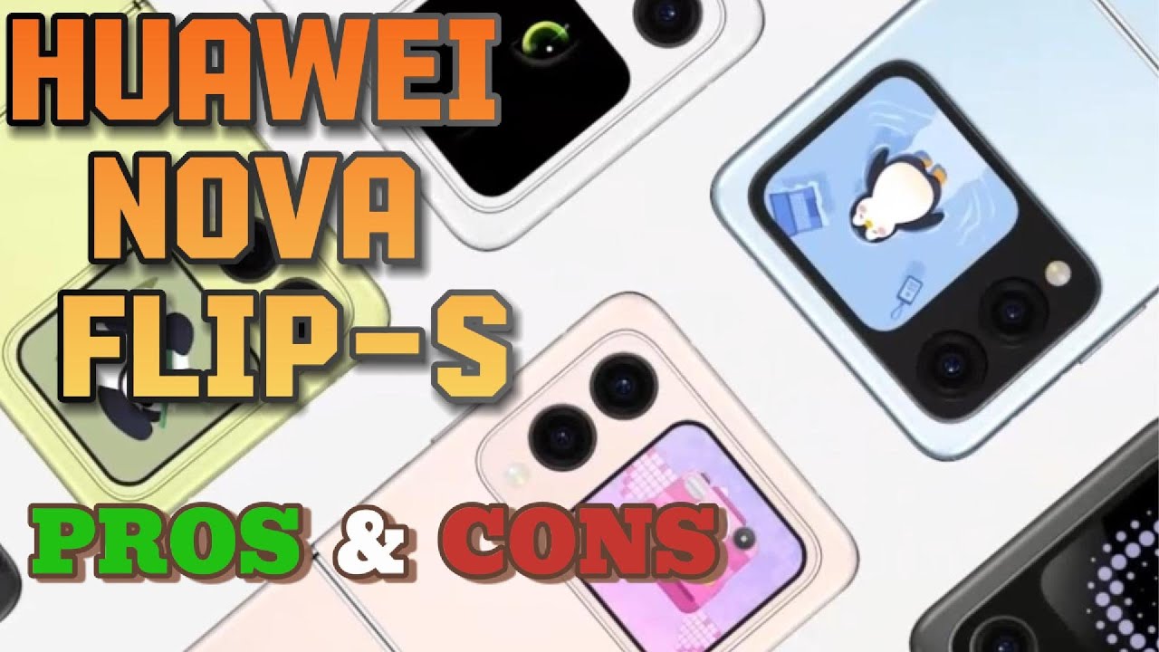Huawei nova Flip S : Pros and Cons