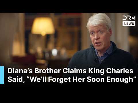 “We’ll Forget Her Soon Enough”: Diana’s Brother Repeats Claim About King Charles | AC1B