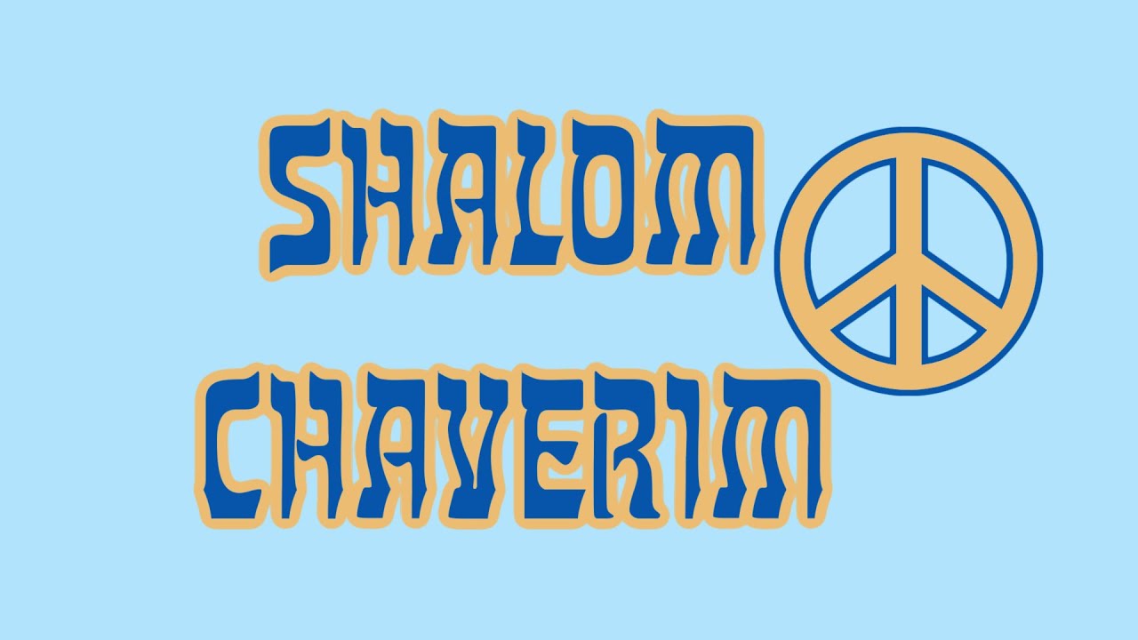 Shalom Chaverim Mp3 Free - Colaboratory