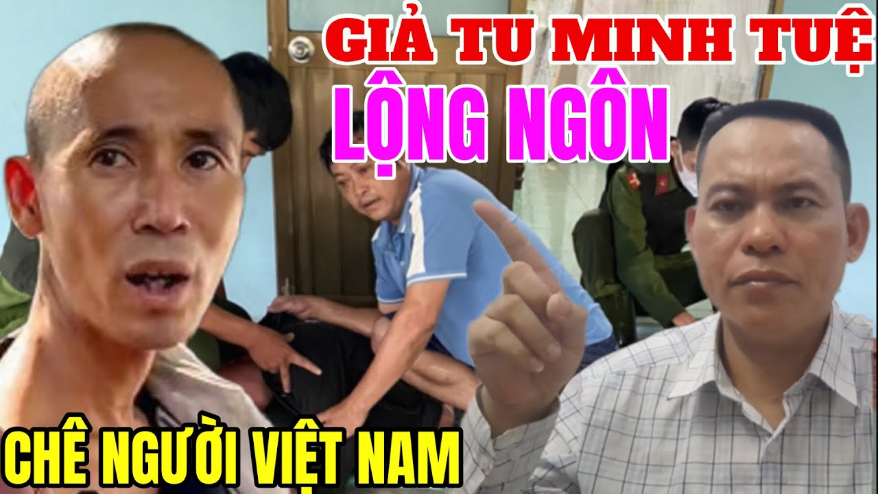 Giả Tu Minh Tuệ Chê Người Việt Nam...!
