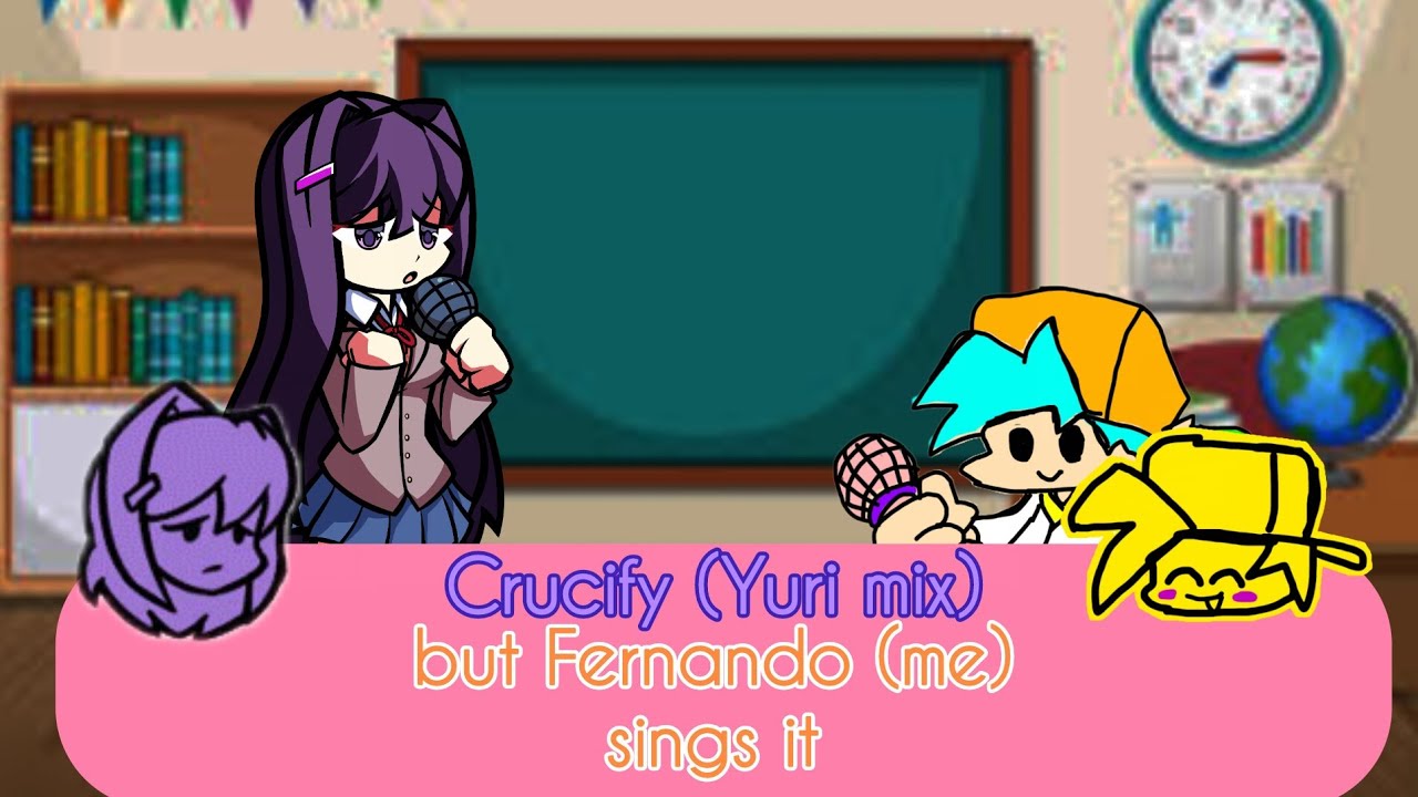 FNF: Crucify (Yuri mix) but Fernando (me) sings it (collab: @MissMarinaXML)